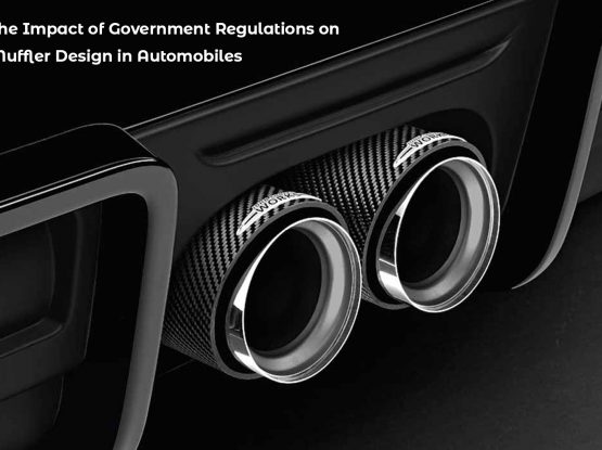 The Impact of Government Regulations on Muffler Design in Automobiles